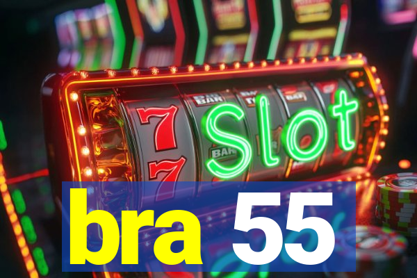 bra 55